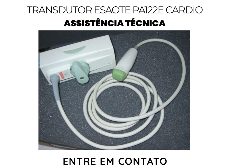 ASSISTÊNCIA TÉCNICA TRANSDUTOR ESAOTE PA122E CARDIO