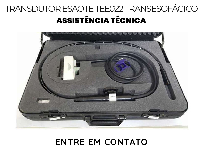ASSISTÊNCIA TÉCNICA TRANSDUTOR ESAOTE TEE 022 TRANSESOFÁGICO