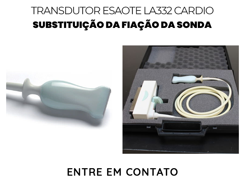 SUBSTITUIÇÃO DA FIAÇÃO DA SONDA TRANSDUTOR ESAOTE LA332 CARDIO