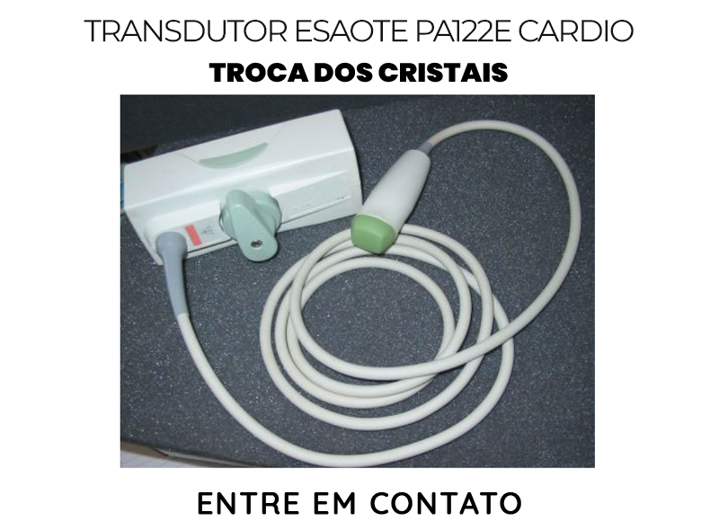TROCA DOS CRISTAIS TRANSDUTOR ESAOTE PA122E CARDIO