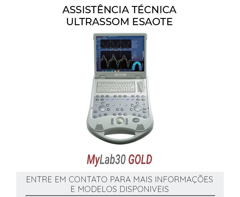 ASSISTÊNCIA TÉCNICA ULTRASSOM ESAOTE MYLAB 30 GOLD