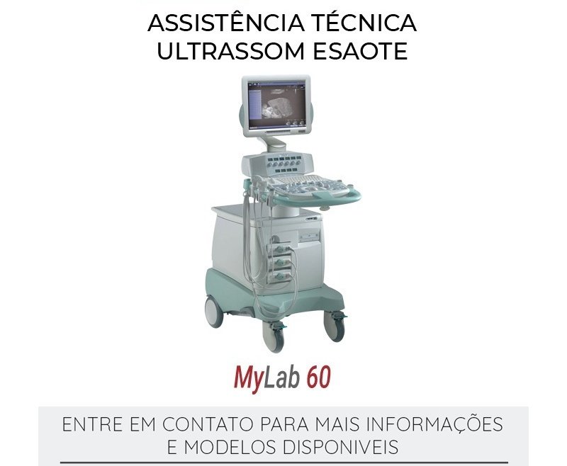 ASSISTÊNCIA TÉCNICA ULTRASSOM ESAOTE MYLAB 60