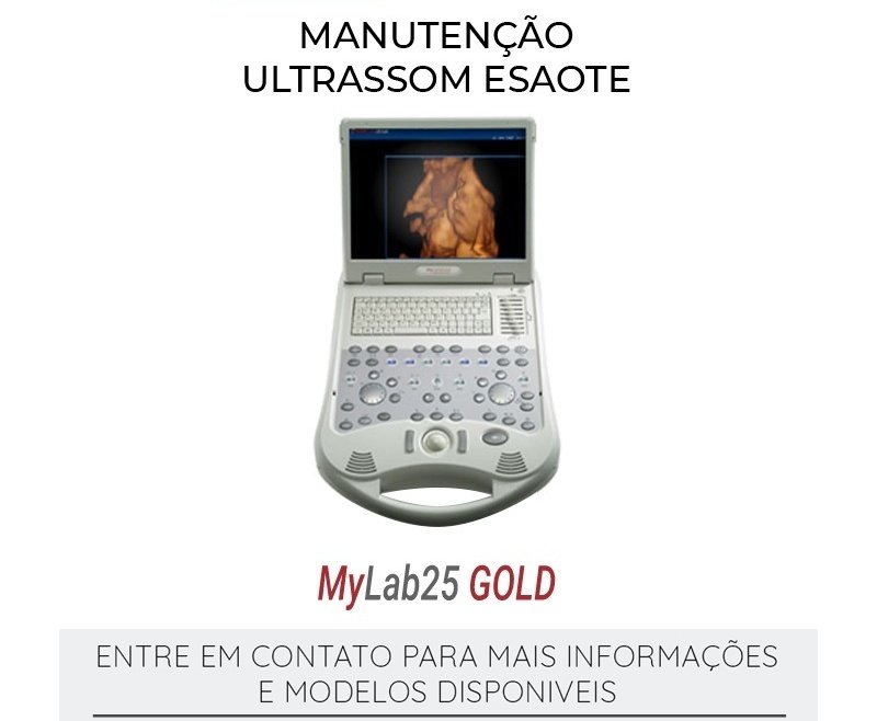 MANUTENÇÃO ULTRASSOM ESAOTE MYLAB 25 GOLD