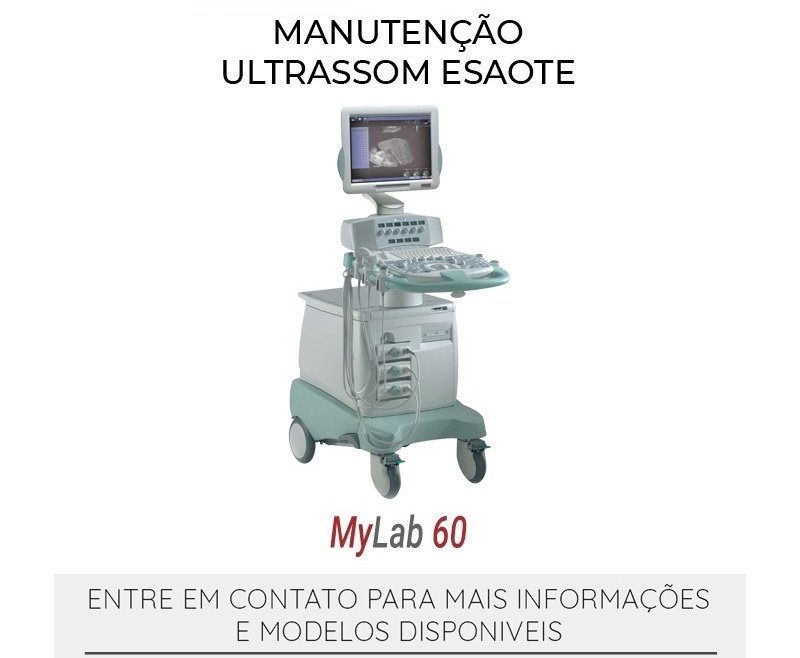 MANUTENÇÃO ULTRASSOM ESAOTE MYLAB 60