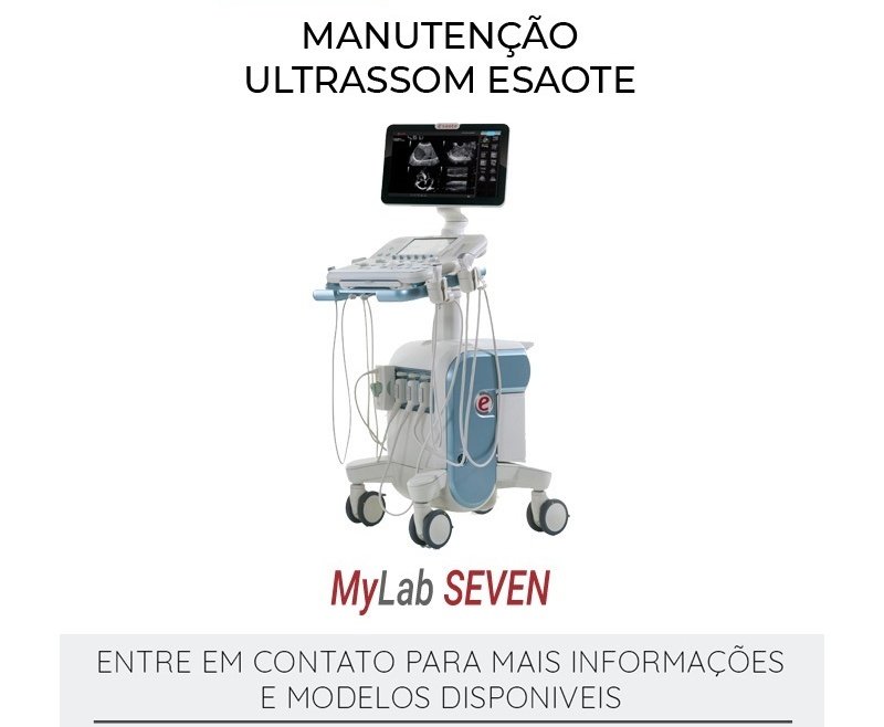 MANUTENÇÃO ULTRASSOM ESAOTE MYLAB SEVEN